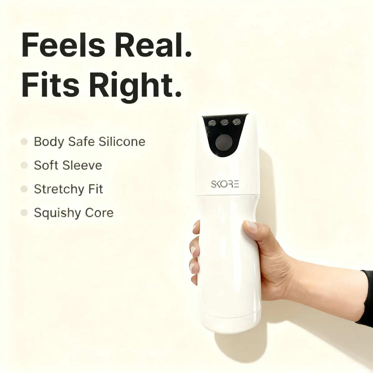 Skore Rocker features: Body Safe Silicone, Soft Sleeve, Stretchy Fit, and Squishy Core. Skore Rocker features: Body Safe Silicone, Soft Sleeve, Stretchy Fit, and Squishy Core.