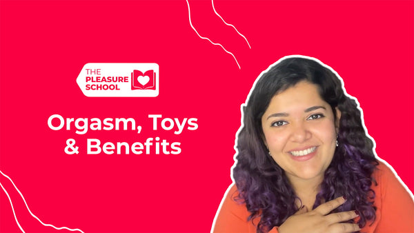 Pleasure, Explained: Orgasms and the Role of Toys